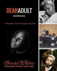 DearAdult Workbook: Perceptions From The Eyes of a Child - Caines, Shonda S.