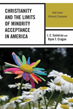 Christianity and the Limits of Minority Acceptance in America - Sumerau, J. E.; Cragun, Ryan T.