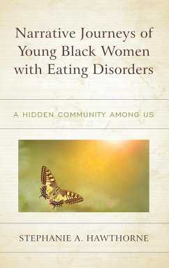 Narrative Journeys of Young Black Women with Eating Disorders - Hawthorne, Stephanie A.
