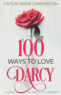 100 Ways to Love Darcy - Carrington, Caitlin Marie