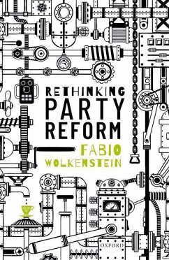 Rethinking Party Reform - Wolkenstein, Fabio