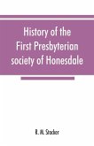 History of the First Presbyterian society of Honesdale