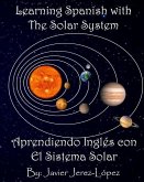 Learn Spanish with the Solar System / Aprendiendo Ingles con el Sistema Solar: The Solar System for Kids