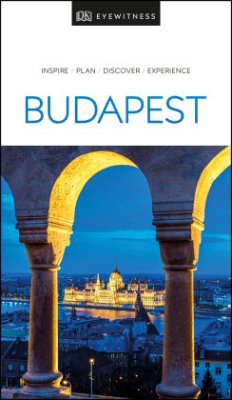 DK Eyewitness Budapest - Eyewitness, DK