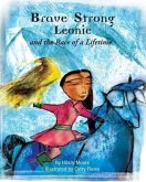 Brave Strong Leonie and the Race of a Lifetime: An exciting children's story about a brave, strong girl and a very special pony race