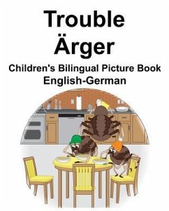 English-German Trouble/Ärger Children's Bilingual Picture Book - Carlson, Richard