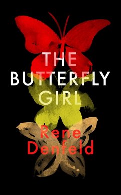 The Butterfly Girl (eBook, ePUB) - Denfeld, Rene