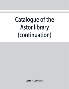 Catalogue of the Astor library (continuation). Authors and books E-K - Astor Library