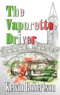 The Vaporetto Driver - Robertson, Kelvin T.