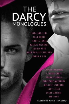 The Darcy Monologues - Williams, Caitlin; Adriani, Susan; Angelini, Sara