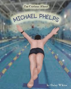 I'm Curious About Michael Phelps - White, Daisy