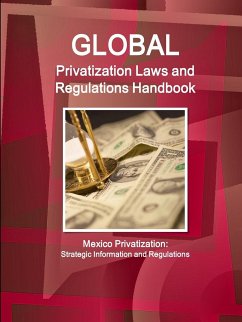 Global Privatization Laws and Regulations Handbook - Mexico Privatization - Ibp, Inc.