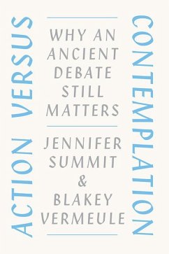 Action versus Contemplation - Summit, Jennifer; Vermeule, Blakey