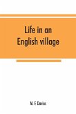 Life in an English village; an economic and historical survey of the parish of Corsley in Wiltshire