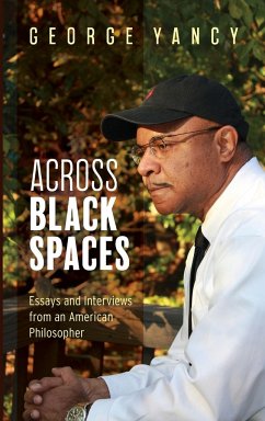 Across Black Spaces - Yancy, George