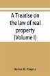 A treatise on the law of real property... - Bild 1