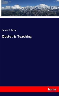 Obstetric Teaching - Edgar, James C.