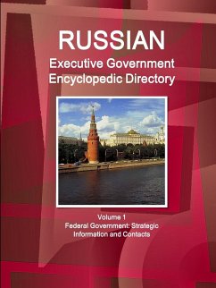 Russian Executive Government Encyclopedic Directory Volume 1 Federal Government - Ibpus. Com