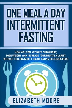 One Meal a Day Intermittent Fasting - Moore, Elizabeth
