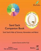 Sand Sack Companion Book: Sand Sack's Atlas of Sciences, Humanities and Values
