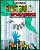 Fivefold Operations Volume Three