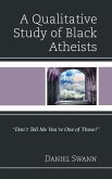 A Qualitative Study of Black Atheists