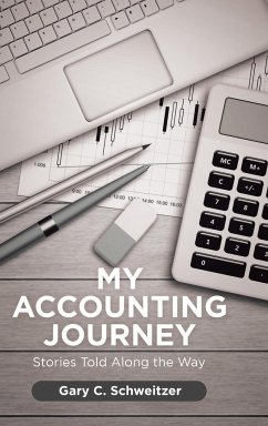 My Accounting Journey - Schweitzer, Gary C.