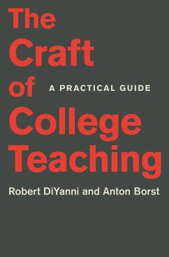 The Craft of College Teaching - DiYanni, Robert; Borst, Anton