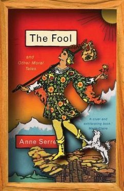 The Fool and Other Moral Tales - Serre, Anne