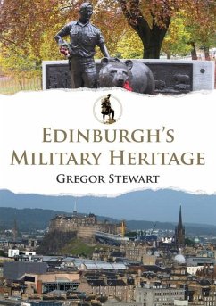 Edinburgh's Military Heritage - Stewart, Gregor