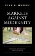Markets against Modernity - Bild 1
