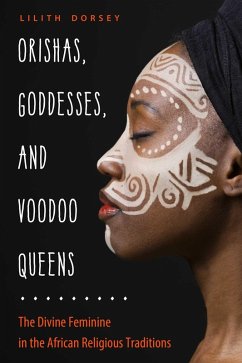 Orishas, Goddesses, and Voodoo Queens - Dorsey, Lilith