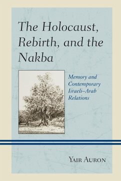 The Holocaust, Rebirth, and the Nakba - Auron, Yair