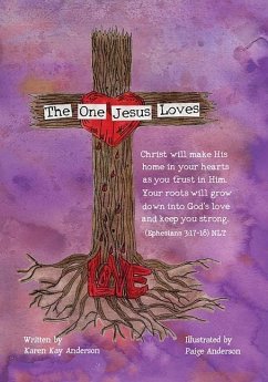 The One Jesus Loves - Anderson, Karen Kay