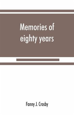 Memories of eighty years - J. Crosby, Fanny