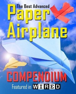 The Best Advanced Paper Airplane Compendium (Color Edition) - Morris, Carmel D