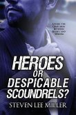 Heroes or Despicable Scoundrels?