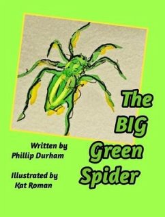 The Big Green Spider - Durham, Phillip