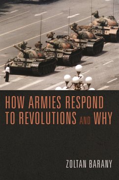 How Armies Respond to Revolutions and Why - Barany, Zoltan