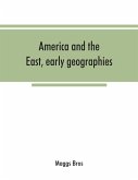 America and the East, early geographies