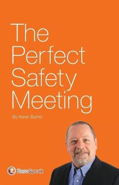 The Perfect Safety Meeting - Burns, Kevin