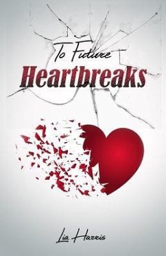 To Future Heartbreaks - Harris, Lia