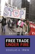 Free Trade Under Fire - Bild 1