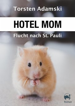 Hotel Mom - Flucht nach St. Pauli - Adamski, Torsten