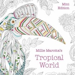 Millie Marotta's Tropical World: Mini Edition - Marotta, Millie
