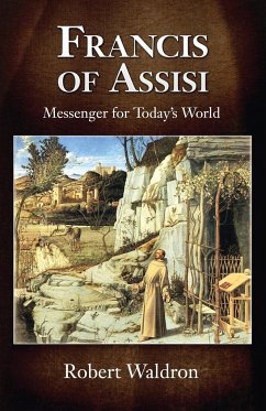 Francis of Assisi, Messenger for Today's World - Waldron, Robert