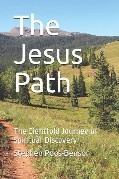 The Jesus Path: The Eightfold Journey of Spiritual Discovery - Poos-Benson, Stephen
