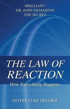 The Law of Reaction: How Everything Happens - Delorie, Oliver Luke