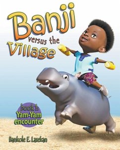 Banji Versus The Village: Book One: Yam-Yam Encounter - Lasekan, Bankole E.
