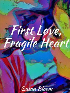 First Love, Fragile Heart - Bloom, Susan